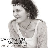 CD REVIEW: 'Only An Angel': Carrington MacDuffie Shines in EP CD CD REVIEW: 'Only An Angel': Carrington MacDuffie Shines in EP CD